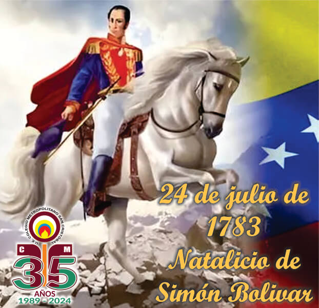 Lee más sobre el artículo 24 De Julio Natalicio De Nuestro Libertador